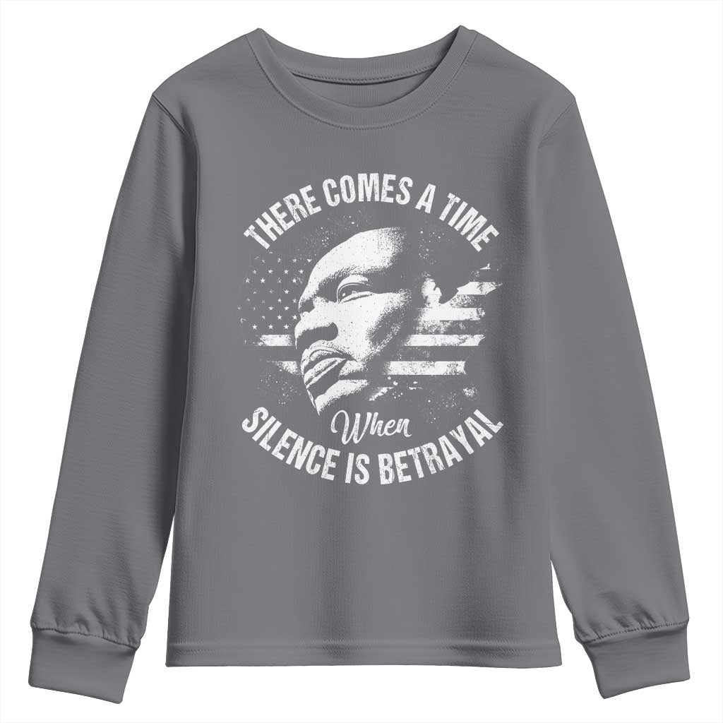 MLK Day There Comes A Time When Silence Is Betrayal Youth Sweatshirt Martin Luther King Vintage American Flag Black History Month TS11