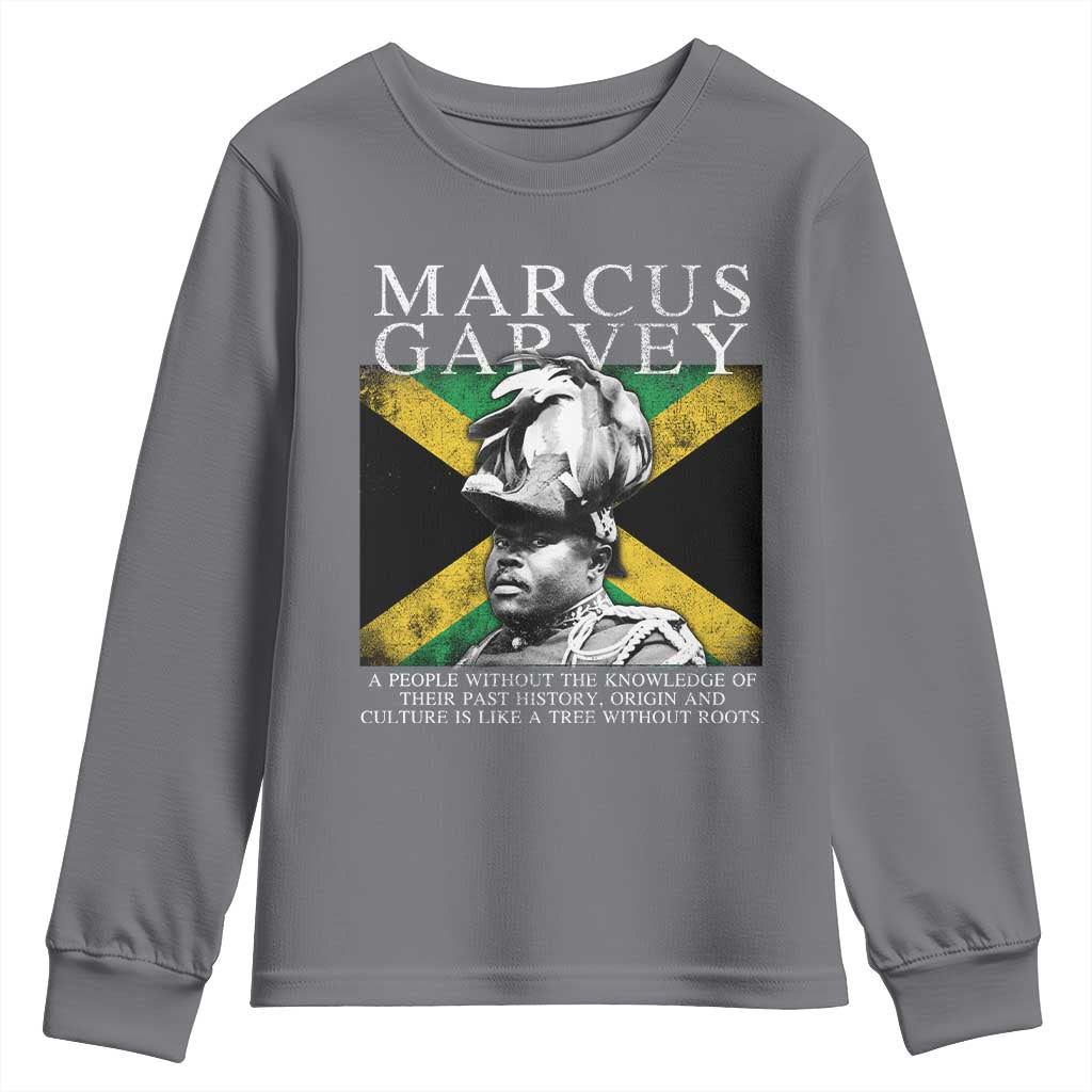 Marcus Garvey Inspirational Quote Youth Sweatshirt A People Without The Knowledge Of Their Past History Origin And Culture Jamaican Flag TS11