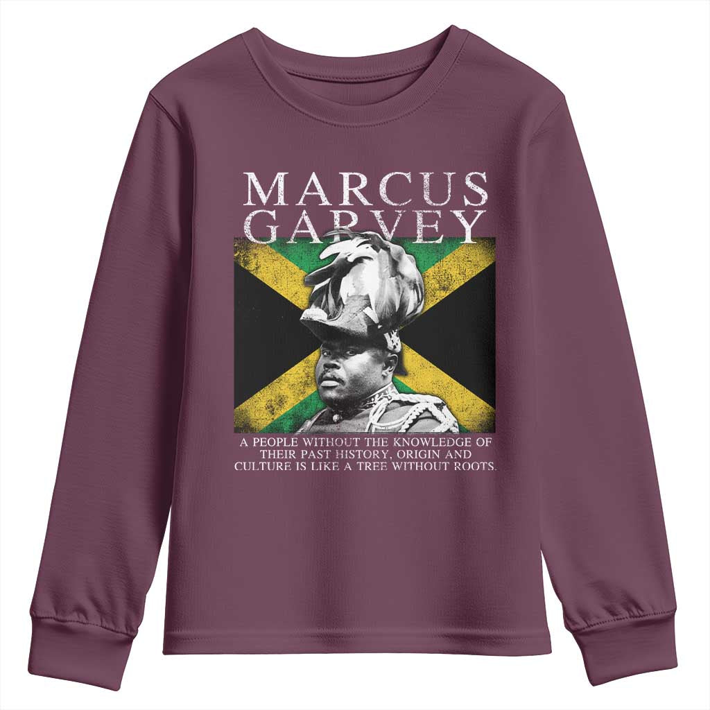 Marcus Garvey Inspirational Quote Youth Sweatshirt A People Without The Knowledge Of Their Past History Origin And Culture Jamaican Flag TS11