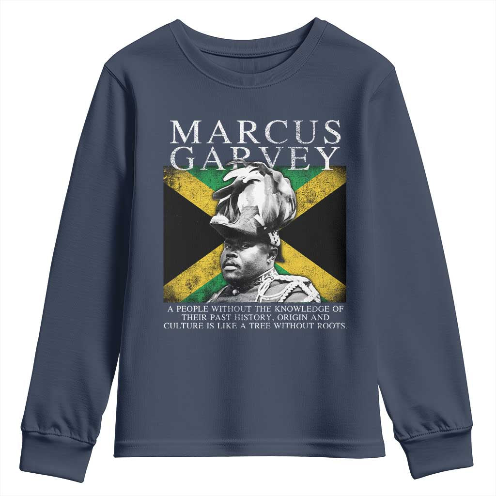 Marcus Garvey Inspirational Quote Youth Sweatshirt A People Without The Knowledge Of Their Past History Origin And Culture Jamaican Flag TS11
