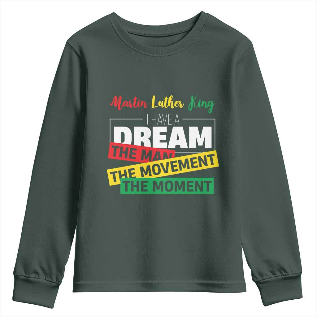 MLK Quote I Have A Dream Youth Sweatshirt Martin Luther King The Man Movement Moment Black History Month TS11