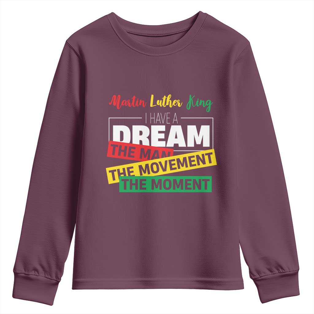 MLK Quote I Have A Dream Youth Sweatshirt Martin Luther King The Man Movement Moment Black History Month TS11