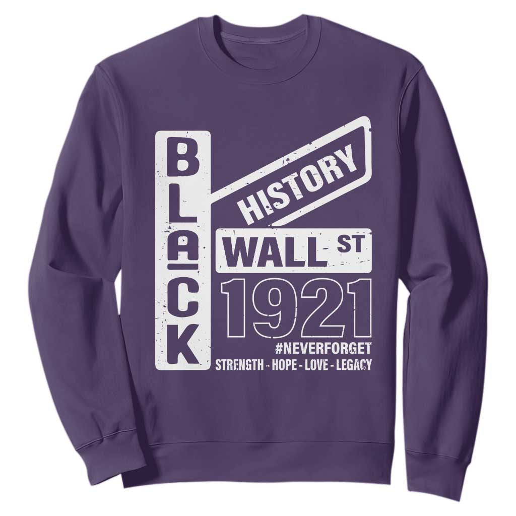 Never Forget Black Wall Street 1921 Sweatshirt Tulsa Black History Month African American Heritage TS11