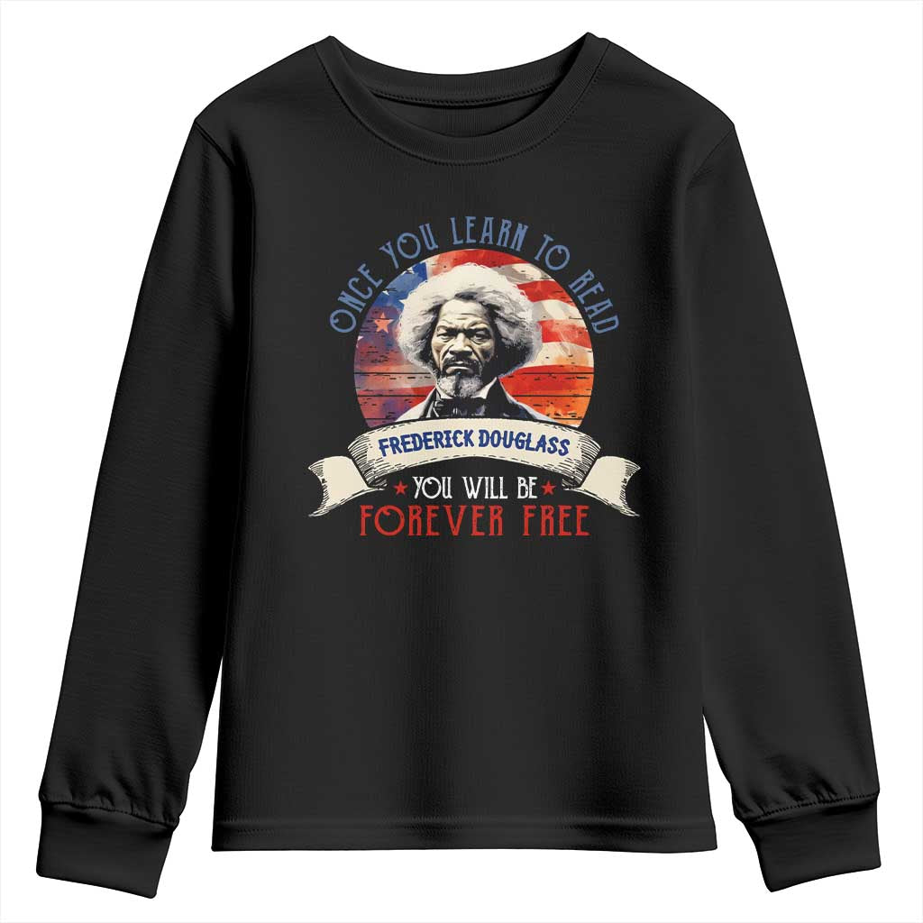 Frederick Douglass Inspirational Quotes Youth Sweatshirt Once You Learn To Read You Will Be Forever Free USA Flag TS11