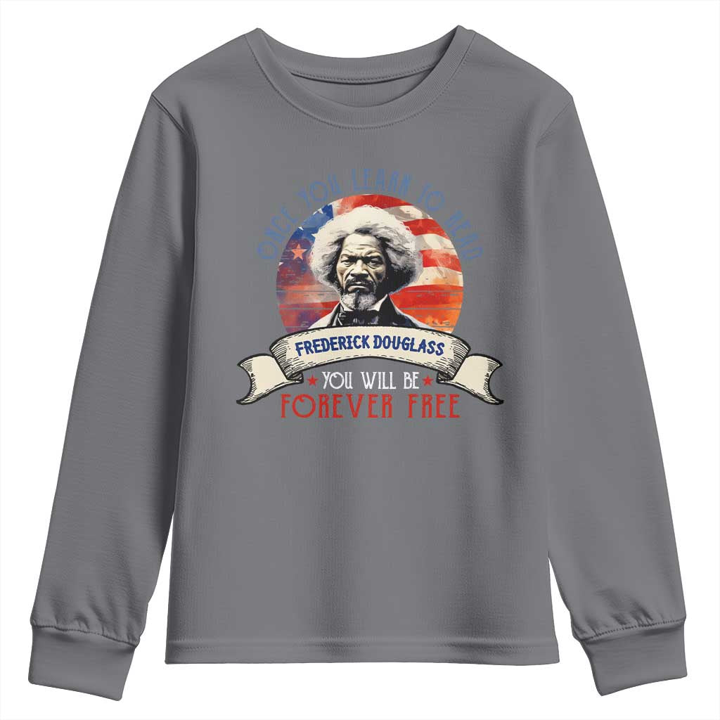 Frederick Douglass Inspirational Quotes Youth Sweatshirt Once You Learn To Read You Will Be Forever Free USA Flag TS11