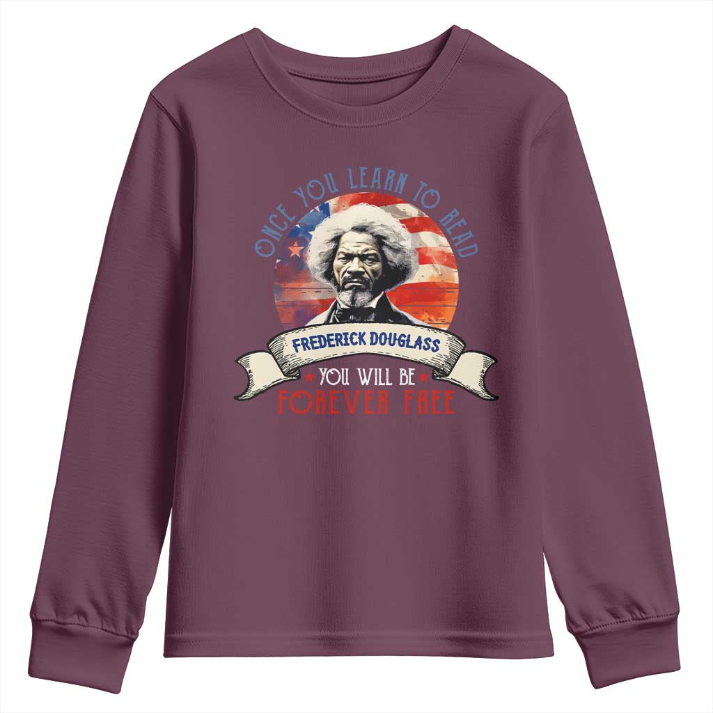 Frederick Douglass Inspirational Quotes Youth Sweatshirt Once You Learn To Read You Will Be Forever Free USA Flag TS11