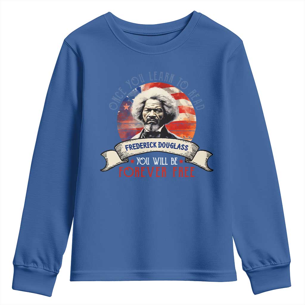 Frederick Douglass Inspirational Quotes Youth Sweatshirt Once You Learn To Read You Will Be Forever Free USA Flag TS11