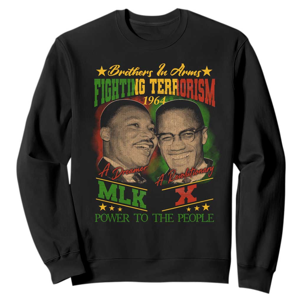 Martin Luther King And Malcolm X Sweatshirt Brothers In Arms Fighting Terrorism 1964 Black History Leaders TS11
