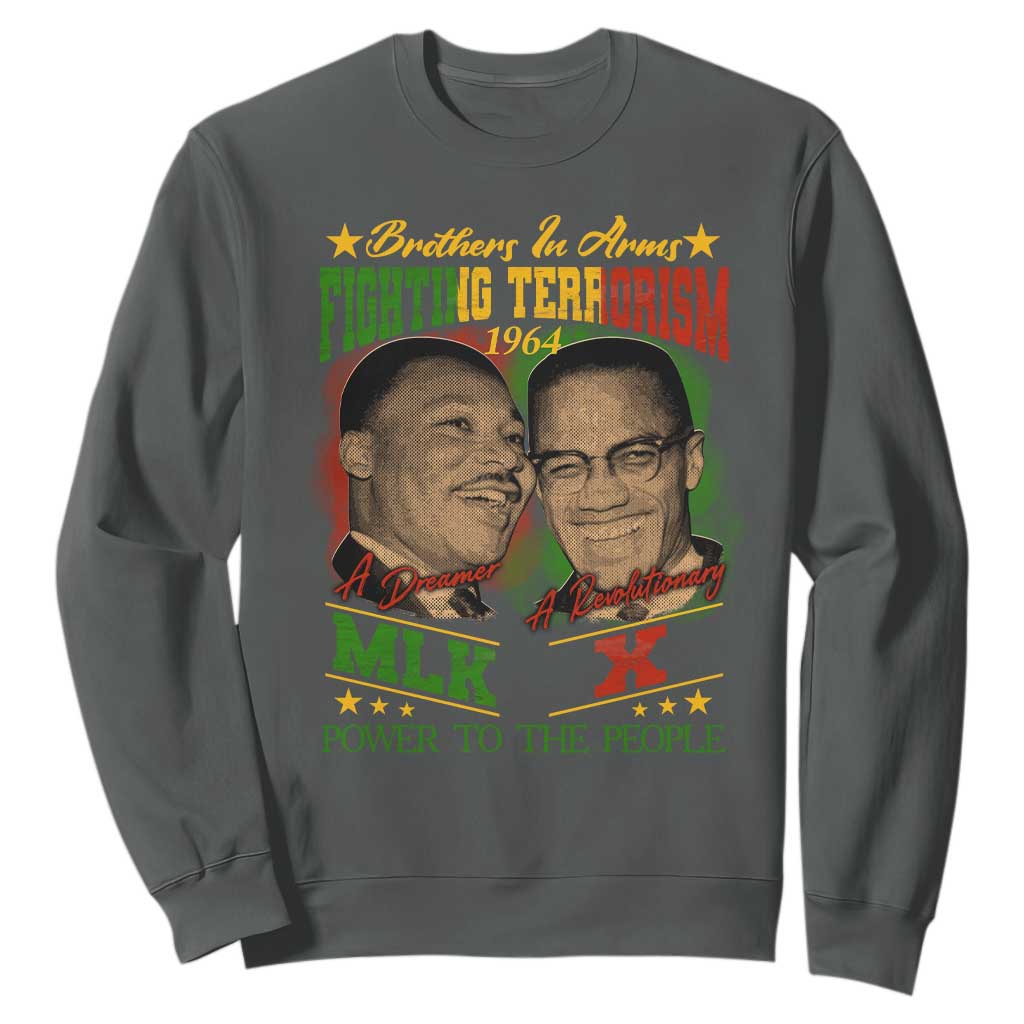 Martin Luther King And Malcolm X Sweatshirt Brothers In Arms Fighting Terrorism 1964 Black History Leaders TS11