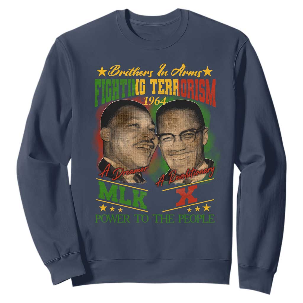 Martin Luther King And Malcolm X Sweatshirt Brothers In Arms Fighting Terrorism 1964 Black History Leaders TS11