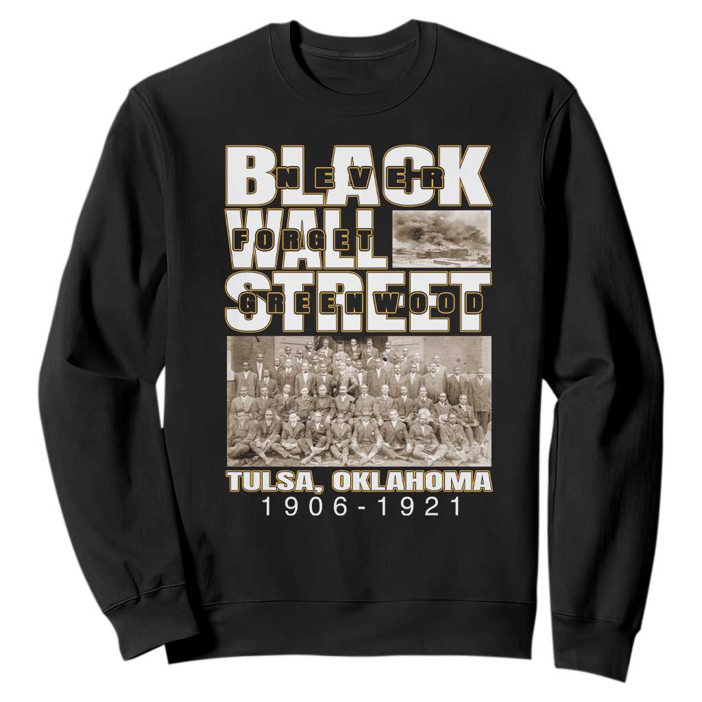Never Forget Greenwood Black Wall Street Sweatshirt Black History TS11