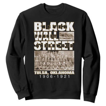 Never Forget Greenwood Black Wall Street Sweatshirt Black History TS11