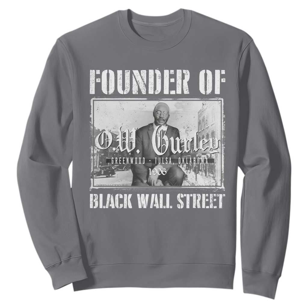 Founder Of Black Wall Street O.W. Gurley Sweatshirt Black History Month African American Heritage TS11