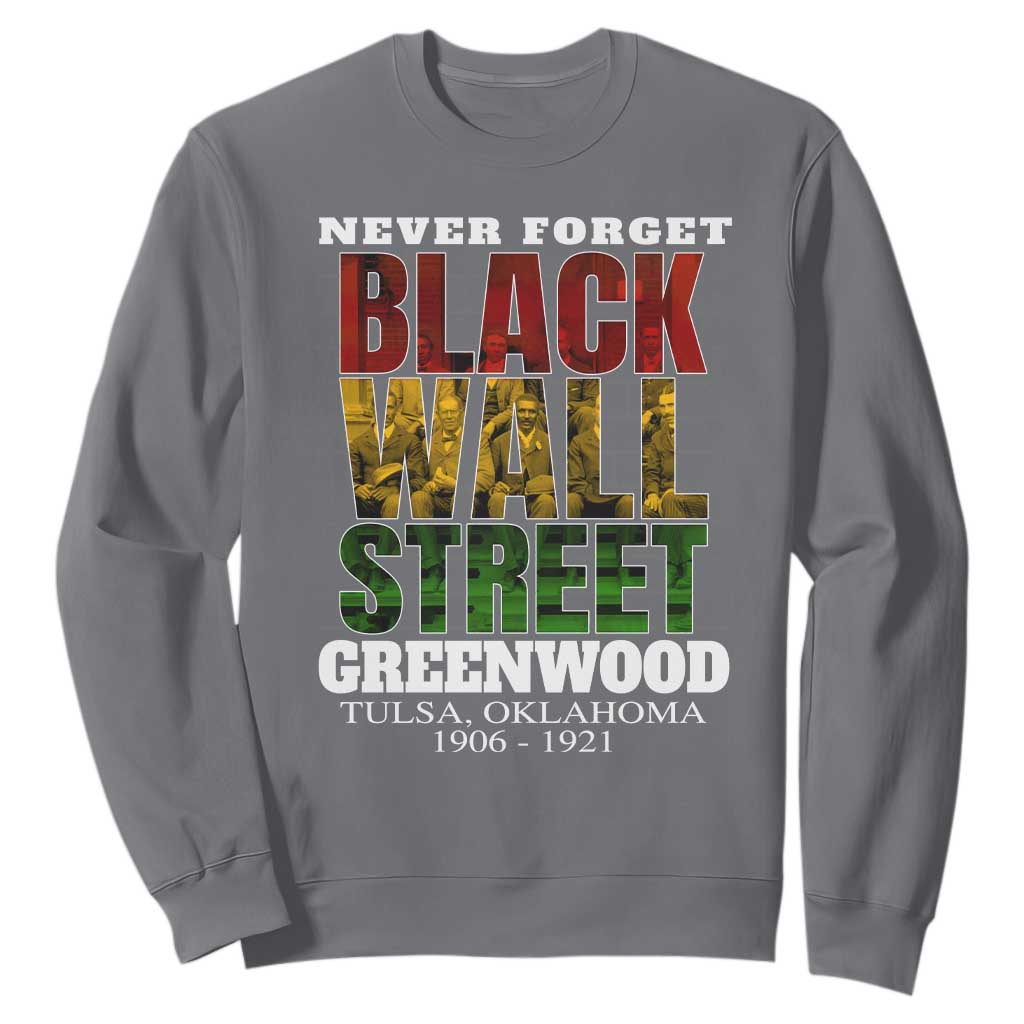 Never Forget Black Wall Street Sweatshirt Tulsa Oklahoma Black History Month African American Heritage TS11