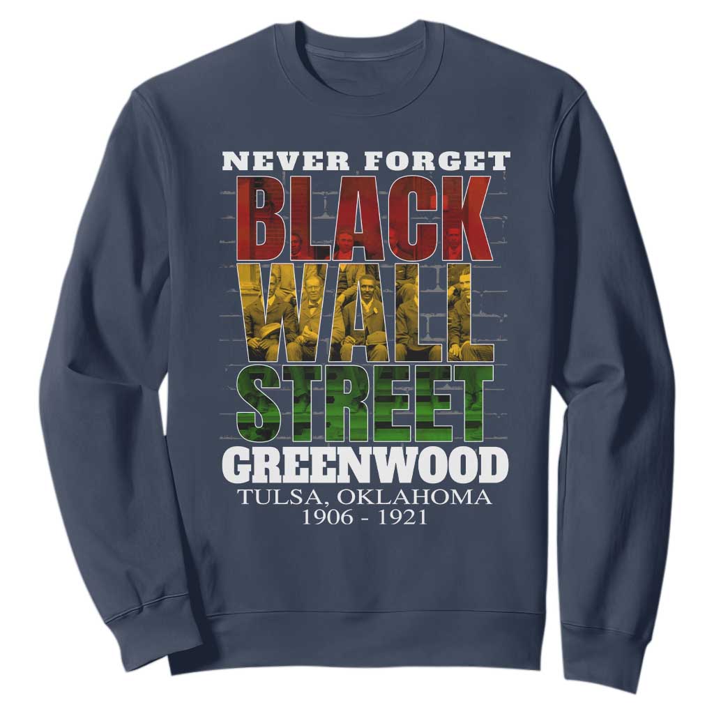 Never Forget Black Wall Street Sweatshirt Tulsa Oklahoma Black History Month African American Heritage TS11