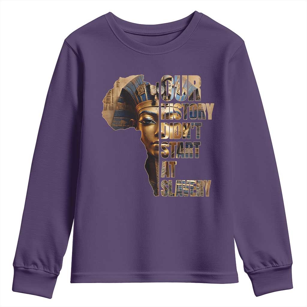 Our History Didn't Start At Slavery Youth Sweatshirt Black History Ancient Egyptian TS11