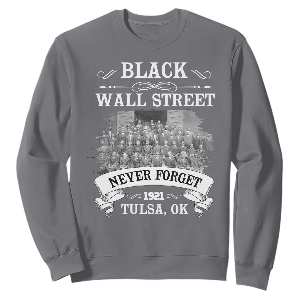 Never Forget Black Wall Street 1921 Sweatshirt Tulsa Oklahoma Black History Month African American Heritage TS11
