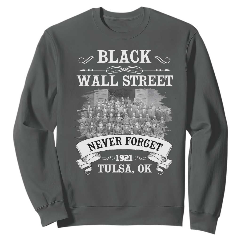 Never Forget Black Wall Street 1921 Sweatshirt Tulsa Oklahoma Black History Month African American Heritage TS11