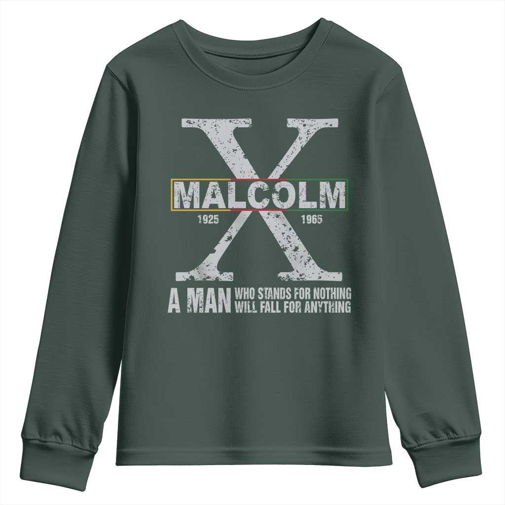 Malcolm X Quote A Man Who Stands For Nothing Will Fall For Anything Youth Sweatshirt Black History Month TS11