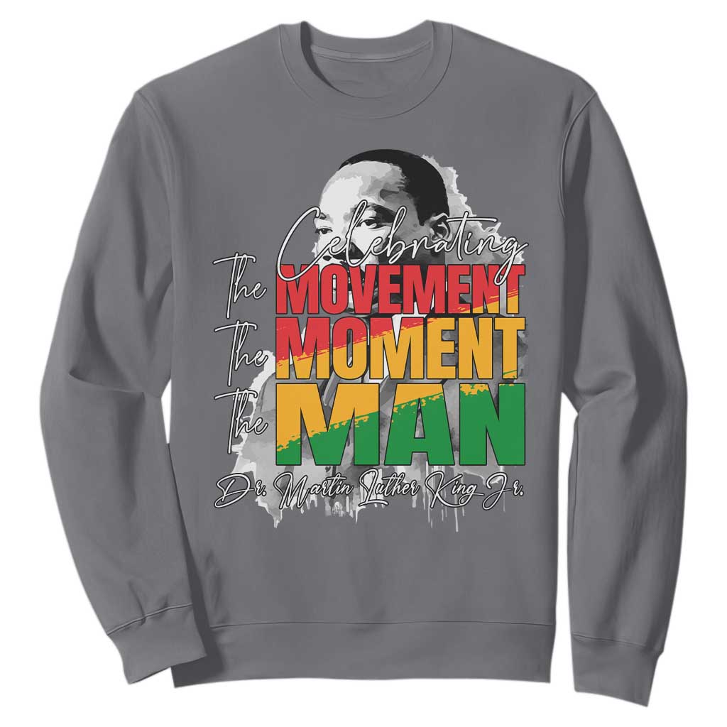 Martin Luther King Jr Sweatshirt Celebrating The Movement Moment The Man TS11