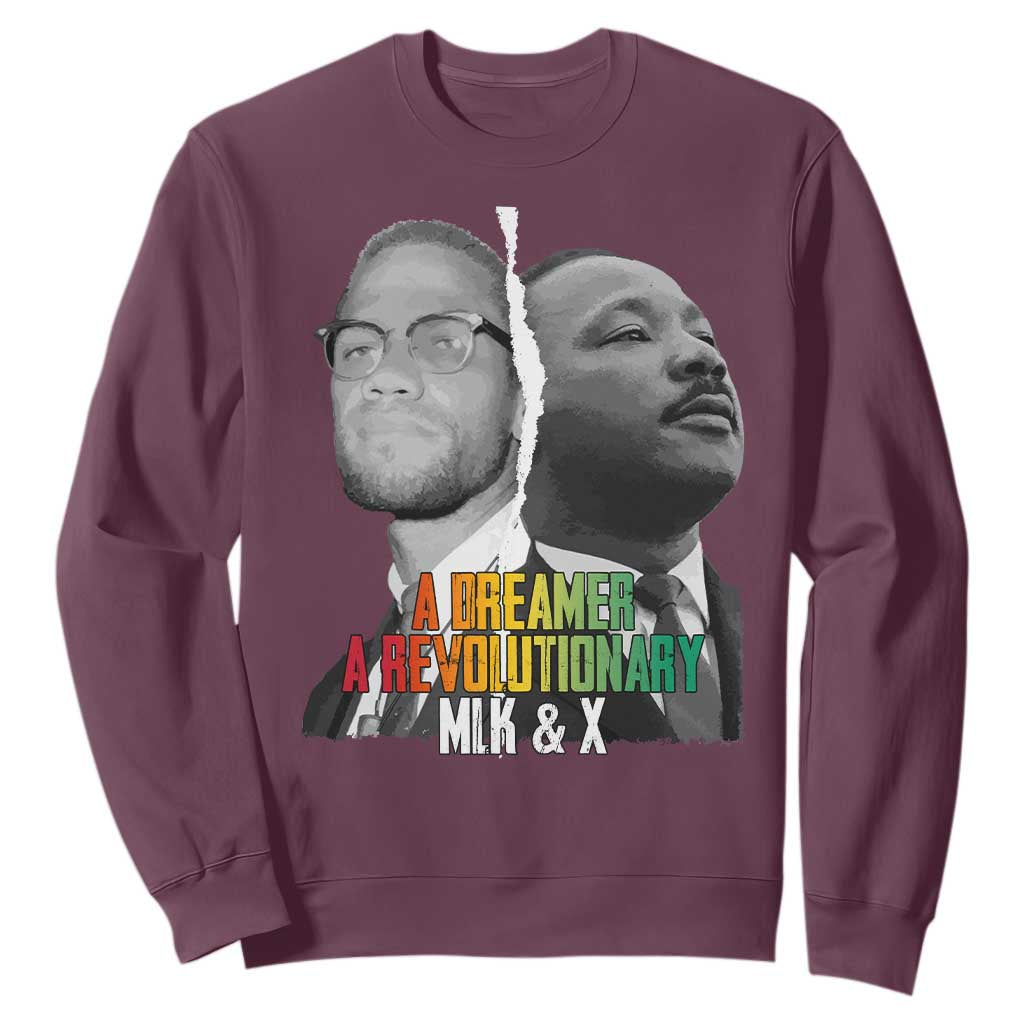 Martin Luther King Malcolm X Sweatshirt A Dreamer A Revolutionary Black Leaders TS11
