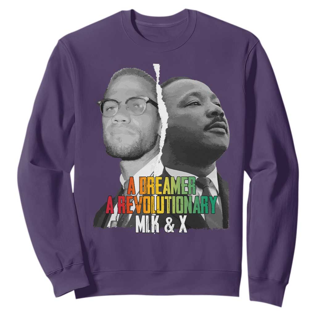Martin Luther King Malcolm X Sweatshirt A Dreamer A Revolutionary Black Leaders TS11