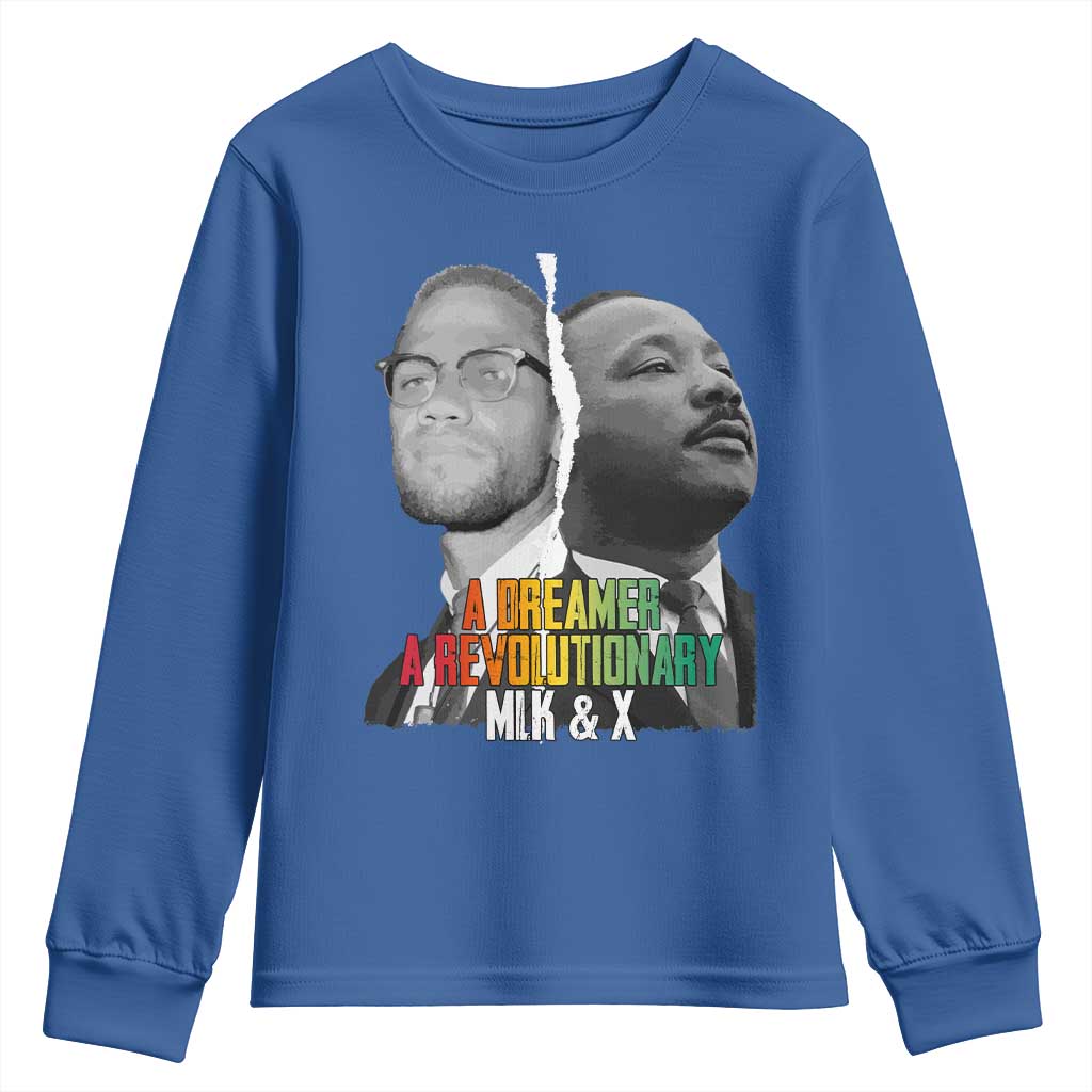 Martin Luther King Malcolm X Youth Sweatshirt A Dreamer A Revolutionary Black Leaders TS11