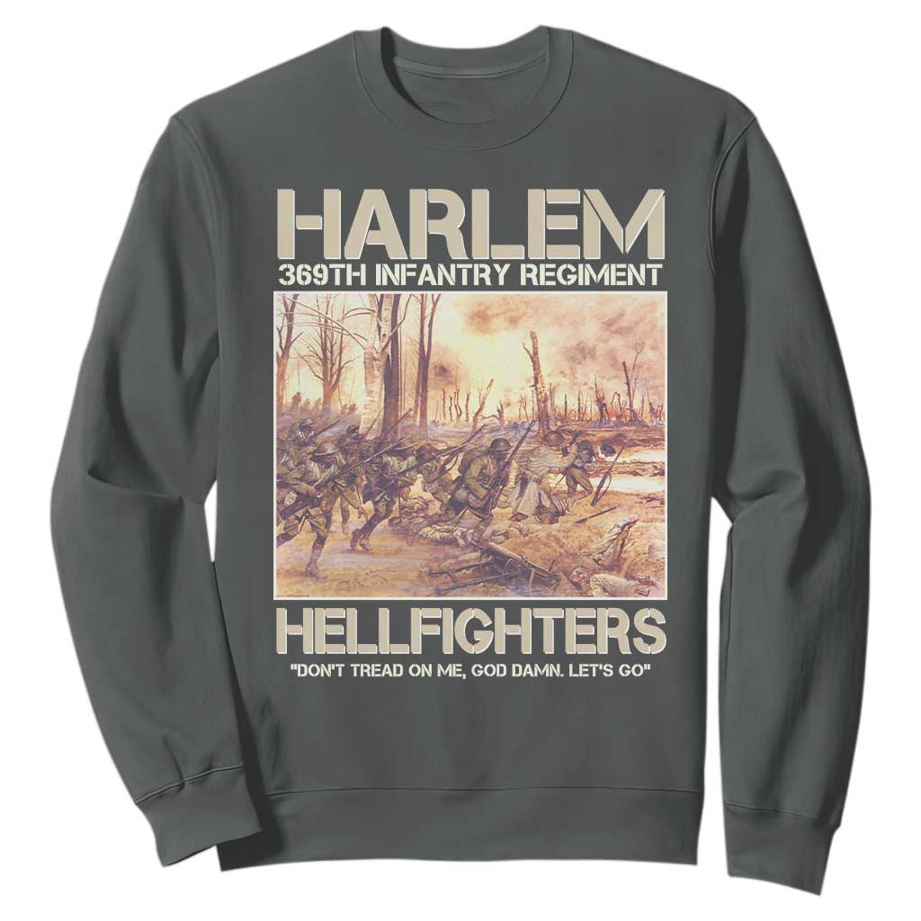 Harlem Hellfighters Sweatshirt 369th Infantry Regiment Don't Tread On Me God Damn Let's Go Black History Month TS11