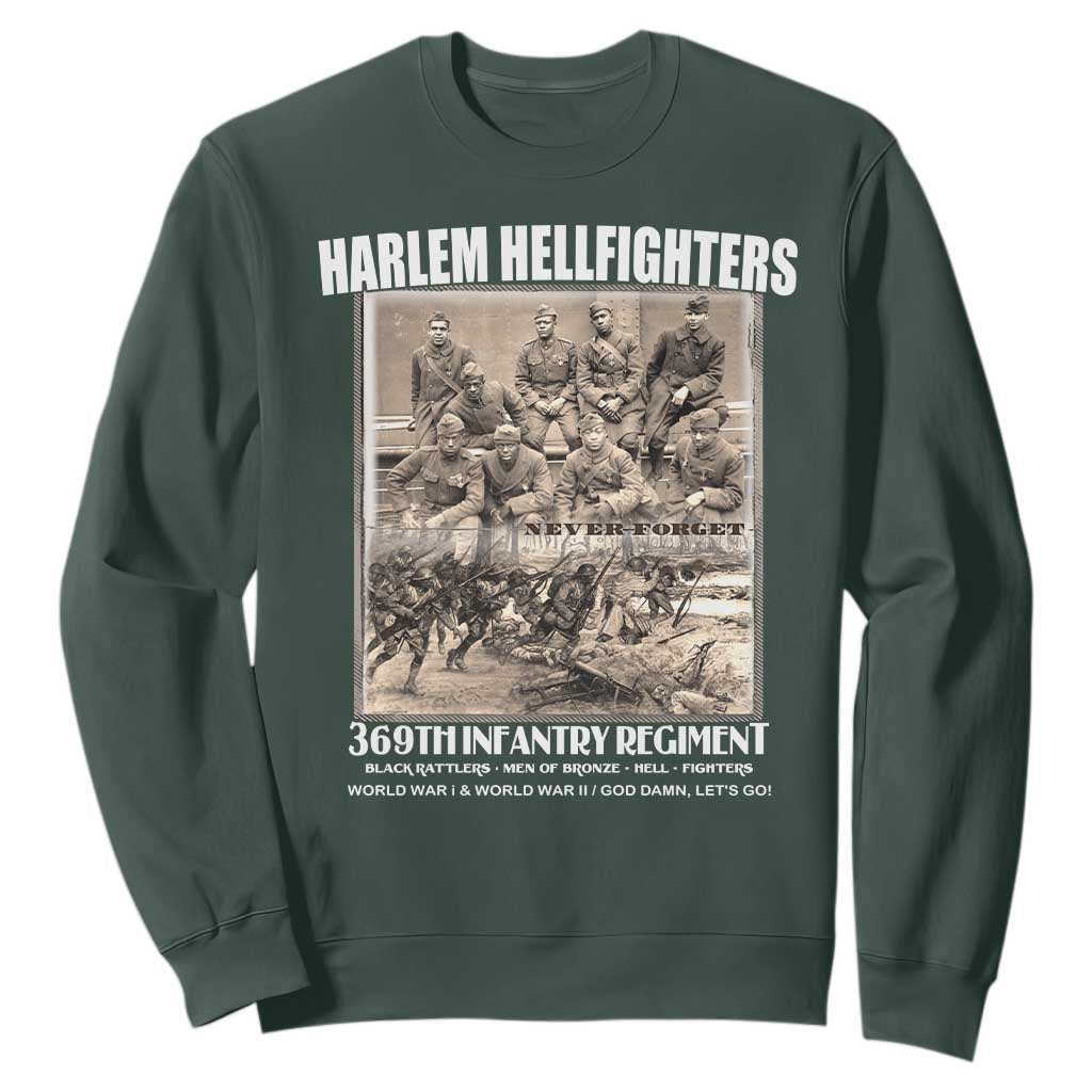 Never Forget Harlem Hellfighters Sweatshirt 369TH Infantry Regiment Black God Damn Let's Go TS11