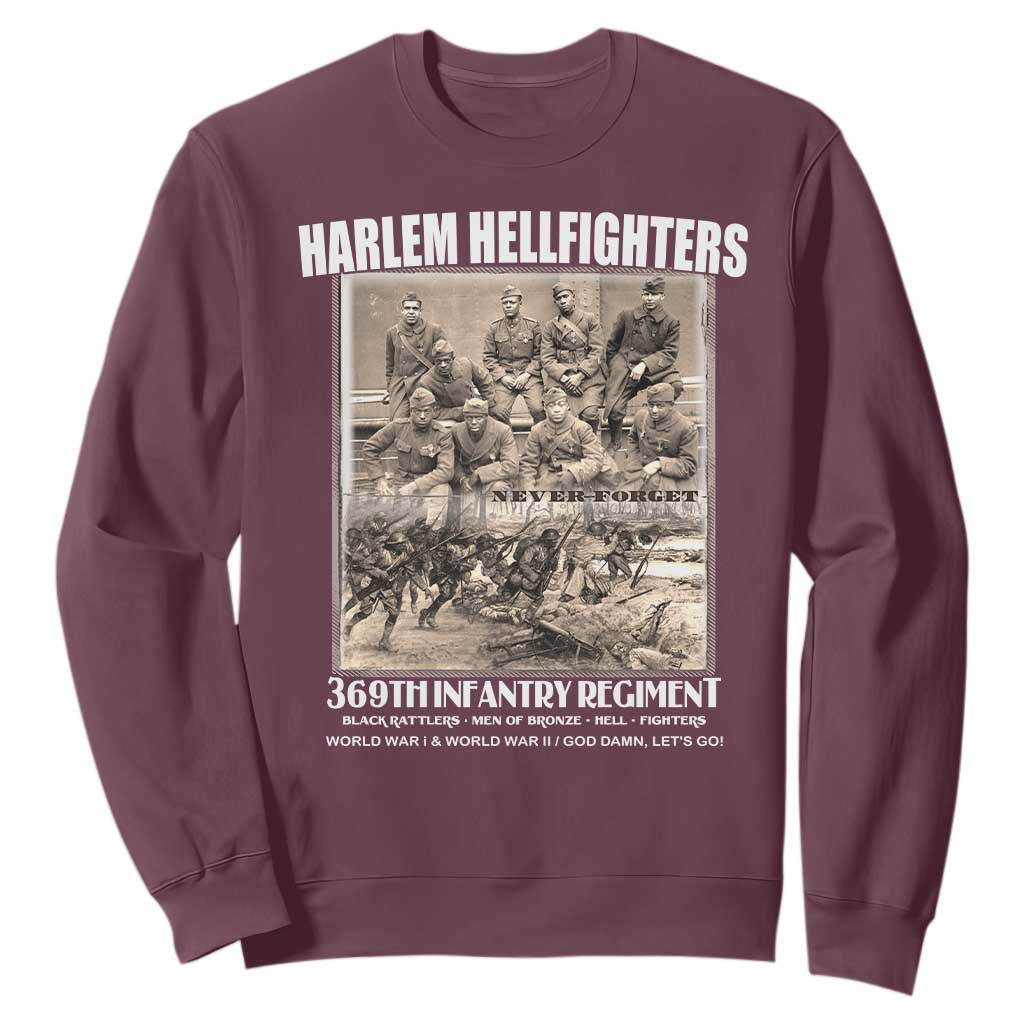 Never Forget Harlem Hellfighters Sweatshirt 369TH Infantry Regiment Black God Damn Let's Go TS11