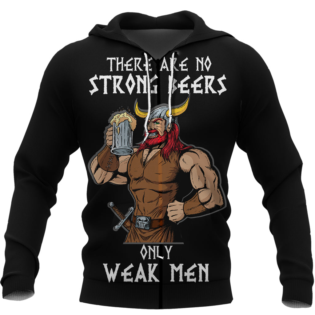 Viking Viking Beer There Are No Strong Beers, Only Weak Men Zip Hoodie RLT12